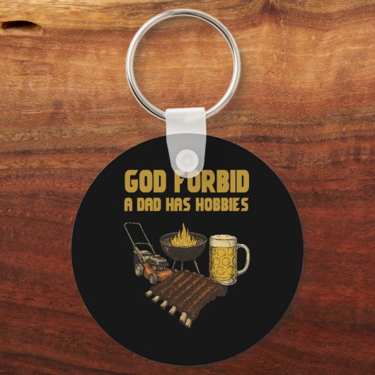 God verhoede dat een vader  Hobbies heeft Sleutelhanger (Voorkant)