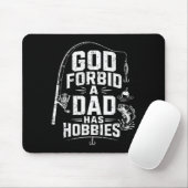 God verhoede dat een vader hobby's heeft funny fis muismat (Met muis)