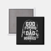 God verhoede dat een vader hobby's heeft grappige magneet (Voorkant / Achterkant)