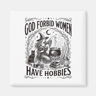 God Verhoede Dat Vrouwen Hobby's Hebben Feministis Magneet