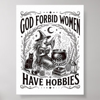 God Verhoede Dat Vrouwen Hobby's Hebben Feministis Poster