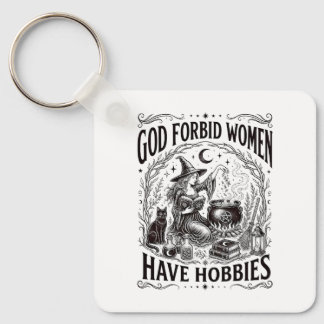 God Verhoede Dat Vrouwen Hobby's Hebben Feministis Sleutelhanger