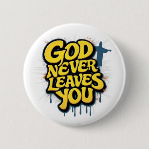 God verlaat je nooit - Wit Ronde Button 5,7 Cm