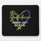 God.Vertrouwen weet dat ik niet kan, maar hij kan Muismat (Voorkant)