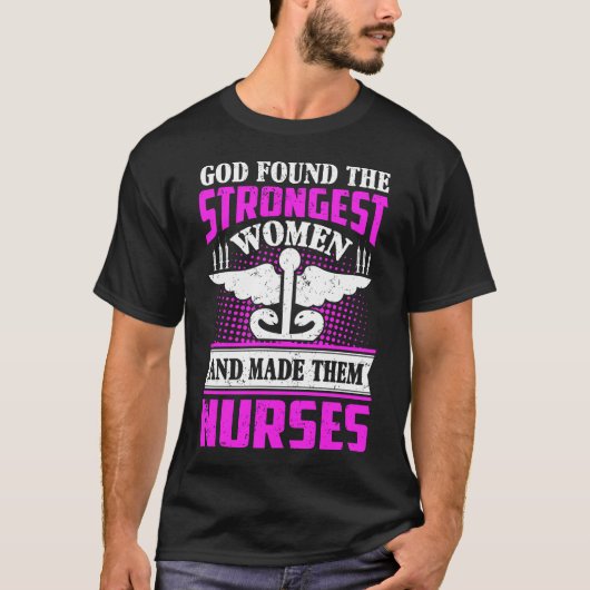 God vond de sterkste vrouwelijke verpleegster Quot T-shirt (Voorkant)
