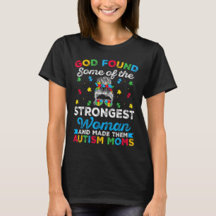 God vond een aantal sterkste vrouwen autisme spect t-shirt