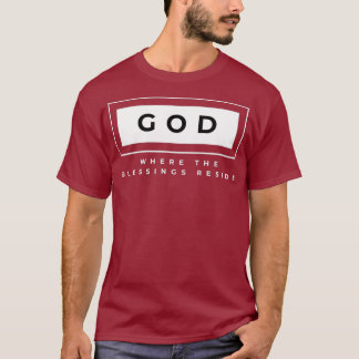 God, waar de zegeningen wonen, Christelijk geld T-shirt