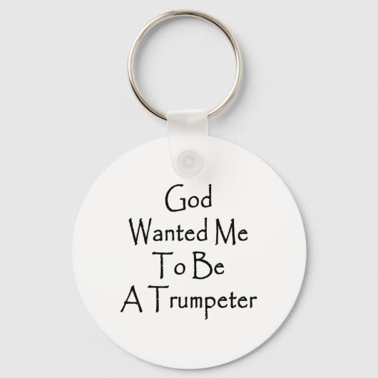 God wilde dat ik een Trumpeter werd Sleutelhanger (Voorkant)