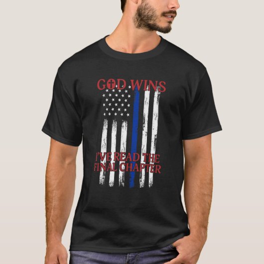 God Wins I ve Read The Final Chapter American Flag T-shirt (Voorkant)