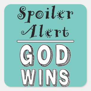God Wins Vierkante Sticker