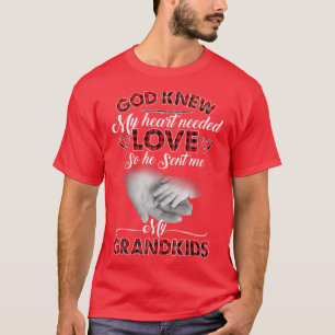 God wist dat mijn hart liefde nodig had, dus stuur t-shirt