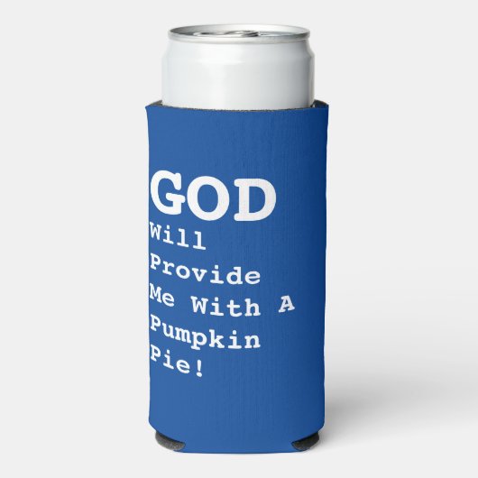 "GOD zal me voorzien van een pompoentaart!" - Grap Seltzer Blikjeskoeler (Seltzer Achterkant)