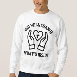 God zal veranderen wat er in Mannen zit Trui