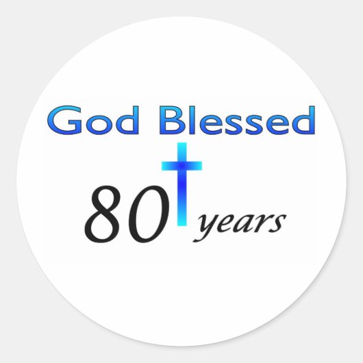 God zegene 80 jaar verjaardagscadeau ronde sticker (Voorkant)