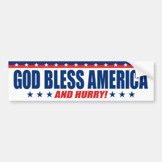God zegene Amerika en schiet op - anti-President t Bumpersticker