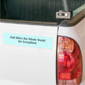 God zegene de hele wereldNee behalve.. - Gepersona Bumpersticker (Op Truck)
