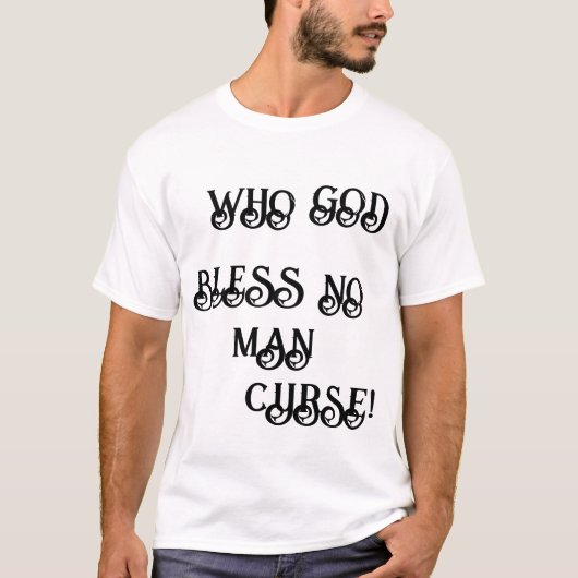 GOD ZEGENE GEEN MAN VLOEK! T-SHIRT (Voorkant)