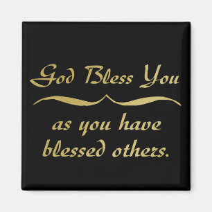 God zegene je zoals je anderen hebt gezegend magneet