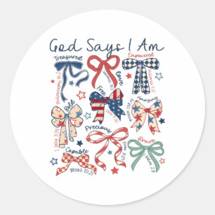 God zegt dat ik op 4 juli Christelijk ben Ronde Sticker