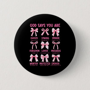God Zegt Dat Je Coquette Roze Strik Christelijke B Ronde Button 5,7 Cm