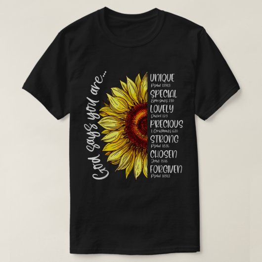 God zegt dat je zonnebloemen Christelijke Bijbelve T-shirt (Design voorkant)