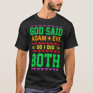 God zei Adam + Eva dus ik deed beide lesbische hom T-shirt