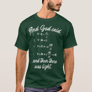 God zei Mawell vergelijking Physics Jesus Christel T-shirt
