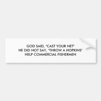 GOD ZEI: "OOG JE NET" HIJ ZEI NIET: "DROOG... BUMPERSTICKER