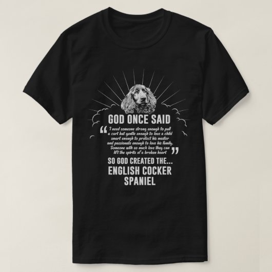 God zei ooit Engels Cocker Spaniel Hondengeschenk T-shirt (Design voorkant)