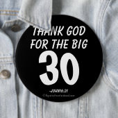 Goddank voor de BIG 30 John16:21 Ronde Button 6,0 Cm (In situ)