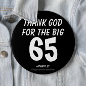 Goddank voor de BIG 65 John16:21 Ronde Button 6,0 Cm (In situ)