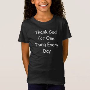 Goddank voor één Inspirerend boodschap T-shirt
