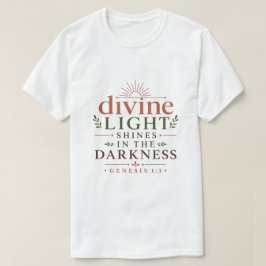 Goddelijk licht schijnt in de duisternis Bijbelse T-shirt