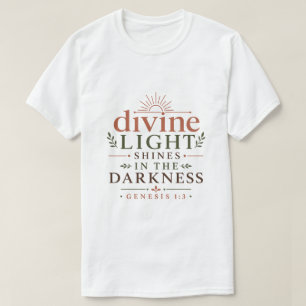Goddelijk licht schijnt in de duisternis Bijbelse T-shirt