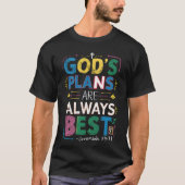 Goddelijk ontwerp: Gods plannen zijn altijd het be T-shirt (Voorkant)