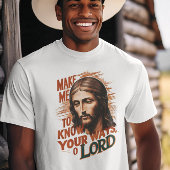 Goddelijk verzoek: Laat me uw wegen kennen, Heer T-shirt