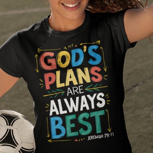 Goddelijke Design Gods plannen zijn altijd het bes T-shirt