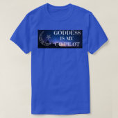 Goddess is mijn co-piloot t-shirt (Design voorkant)