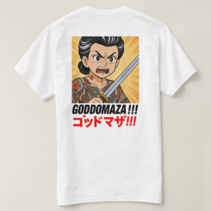 GODDOMAZA!! T-SHIRT