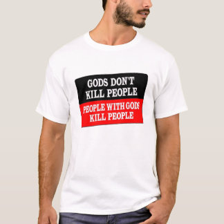 Goden doden mensen t-shirt