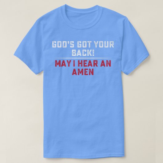 Goden hebben je achterzijde... als ik een amen Pre T-shirt (Design voorkant)