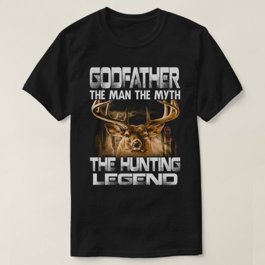 Godfather the Man the Myth the Hunting Legend T-shirt (Design voorkant)