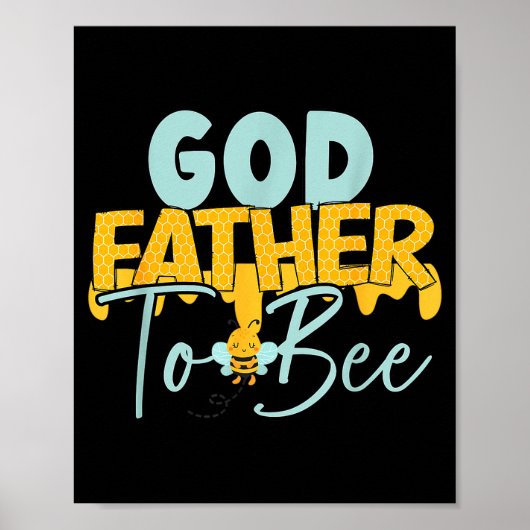 Godfather To Bee Father's Day New God Father  Poster (Voorkant)