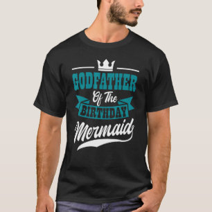 Godfather van de verjaardag Zeemeermin Party Day C T-shirt
