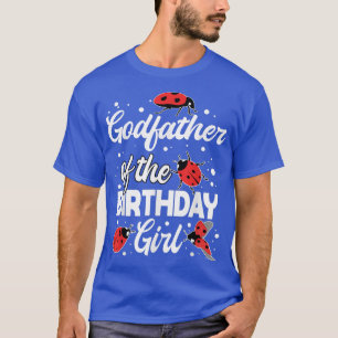 Godfather van het meisje van de geboorte Ladybug B T-shirt