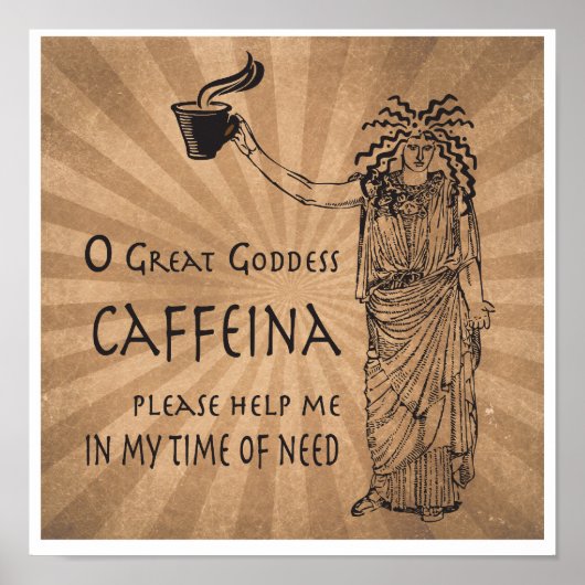 Godin Caffeine grappig cadeau voor koffie Poster (Voorkant)