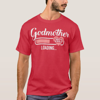 Godmoeder laadt 2022 voor zwangerschapsaankondigin t-shirt