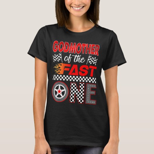 Godmother Of The Fast One First Birthday Racing Ca T-shirt (Voorkant)