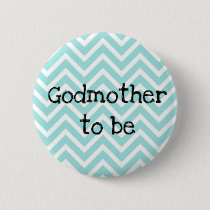 Godmother to be blauwgroen Chevron Baby shower pin Ronde Button 5,7 Cm