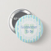 Godmother to be Blue Green Baby shower knop Ronde Button 5,7 Cm (Voorkant /achterkant)